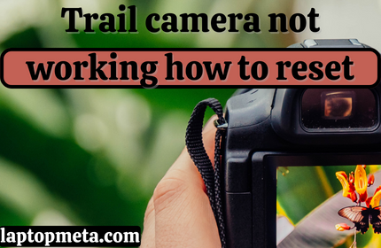 How do I reset my Trail Camera?