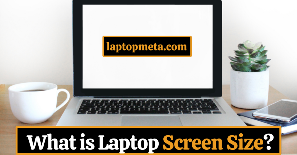 How do you Measure your Laptop Screen?