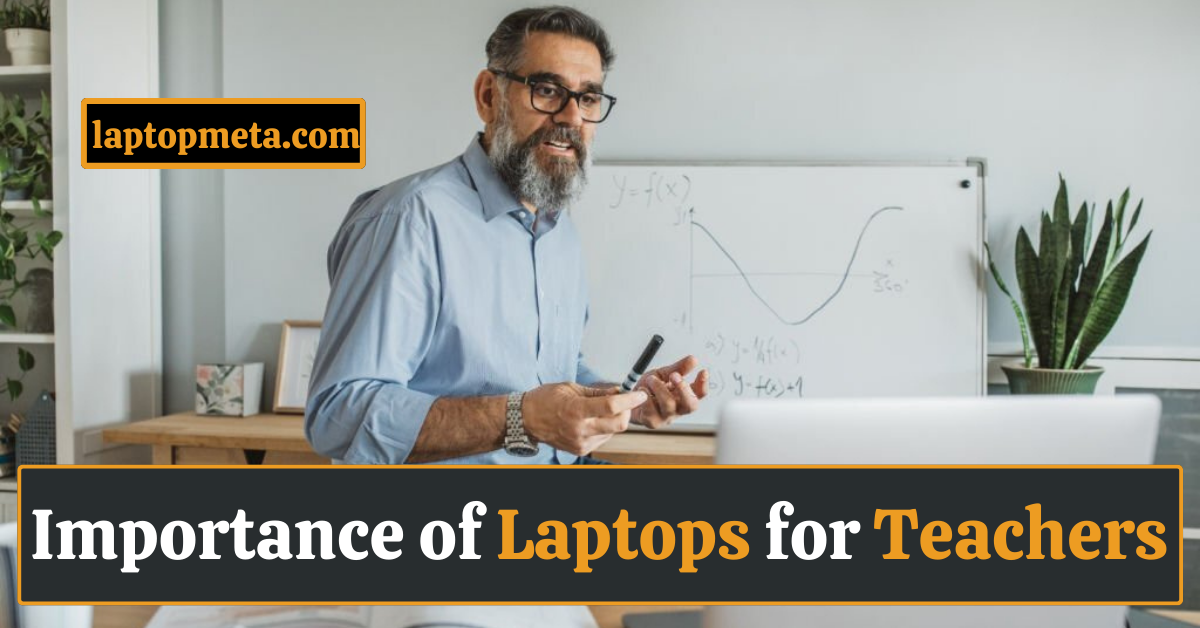 Importance of laptops for teachers