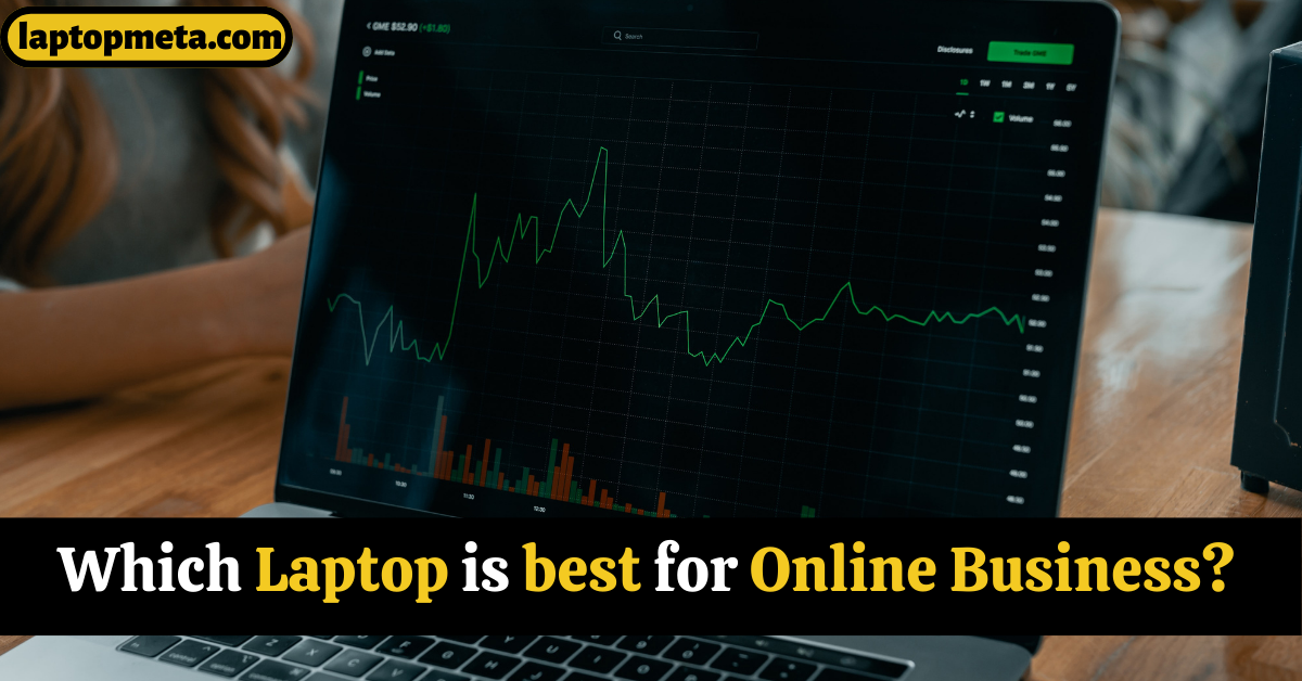 Which laptop is best for Online Business