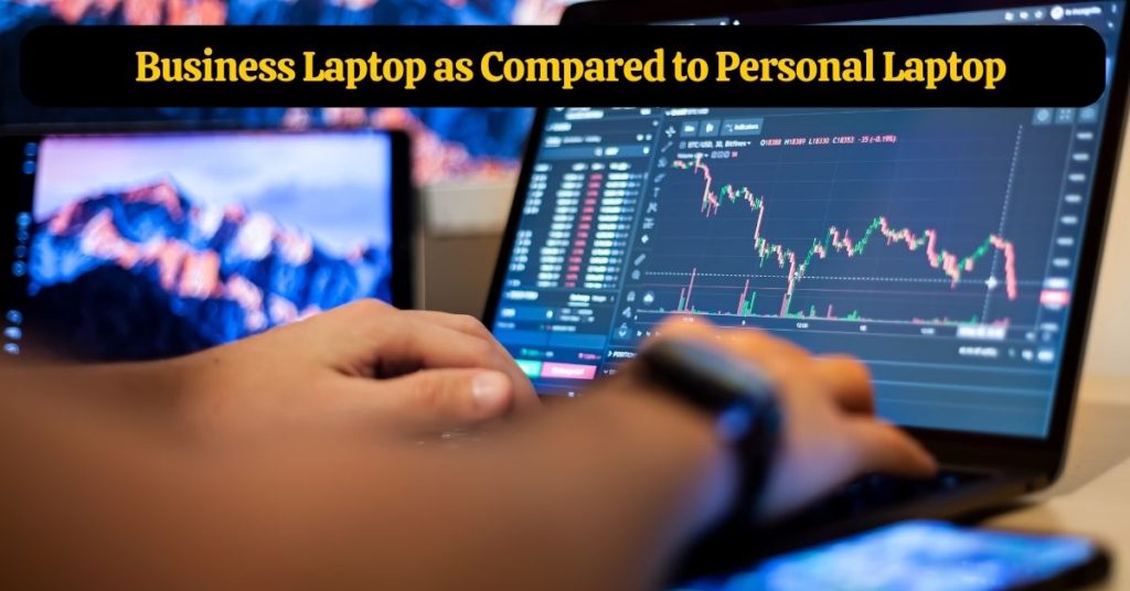Business Laptop vs Personal Laptop