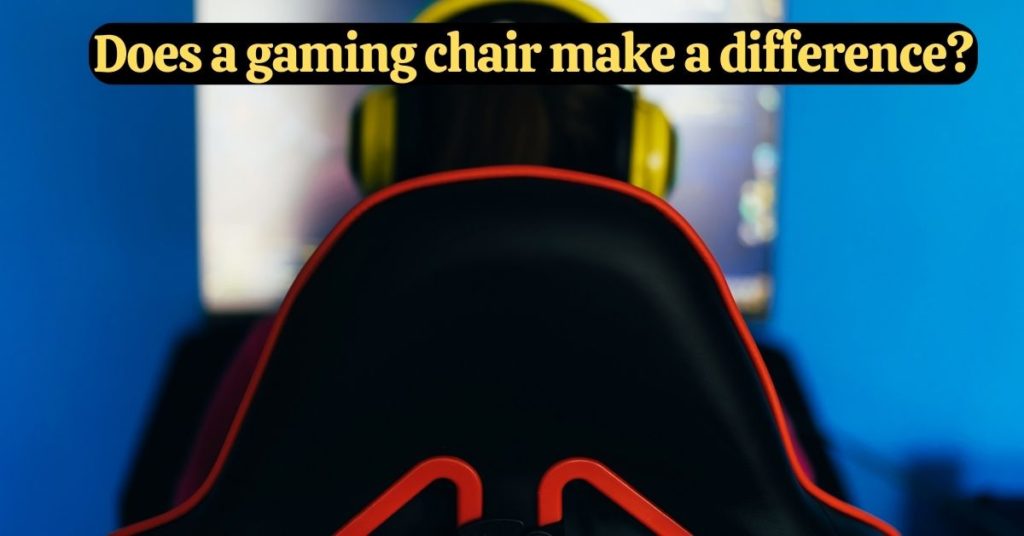 Are Gaming Chairs worth the Money?