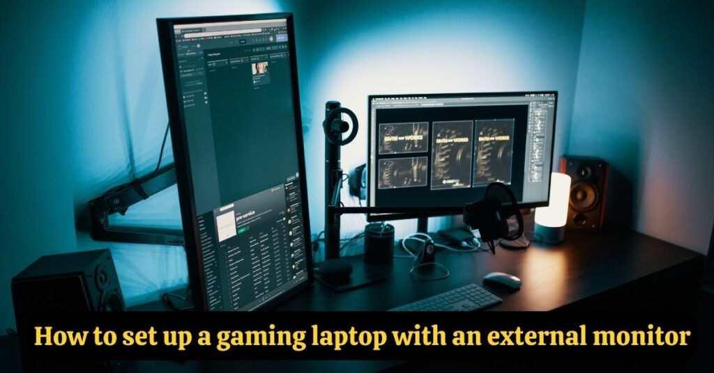 Gaming Laptop Setup with Monitor